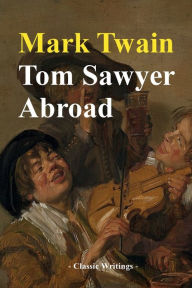 Title: Tom Sawyer Abroad, Author: Mark Twain