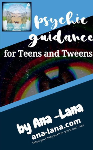 Psychic Guidance: for Tweens and Teens