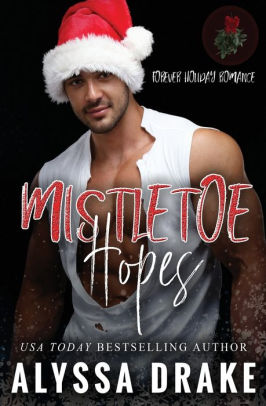 Mistletoe Hopes by Alyssa Drake, Paperback | Barnes & Noble®