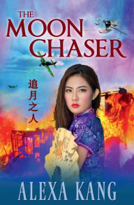 Title: The Moon Chaser, Author: Alexa Kang