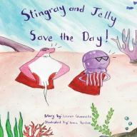 Title: Stingray and Jelly Save the Day, Author: Lauren Giannella