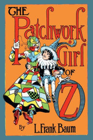 Title: The Patchwork Girl of OZ, Author: L. Frank Baum