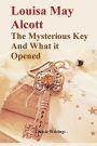 The Mysterious Key And What It Opened