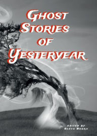 Title: Ghost Stories of Yesteryear, Author: Scath Beorh