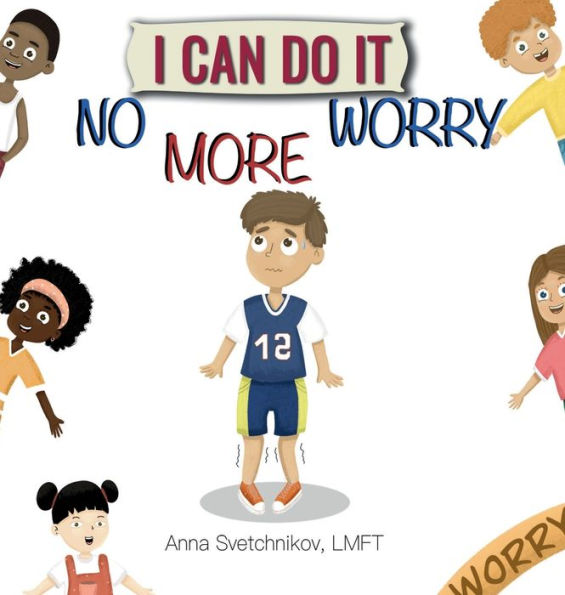 I CAN DO IT: No More Worry: