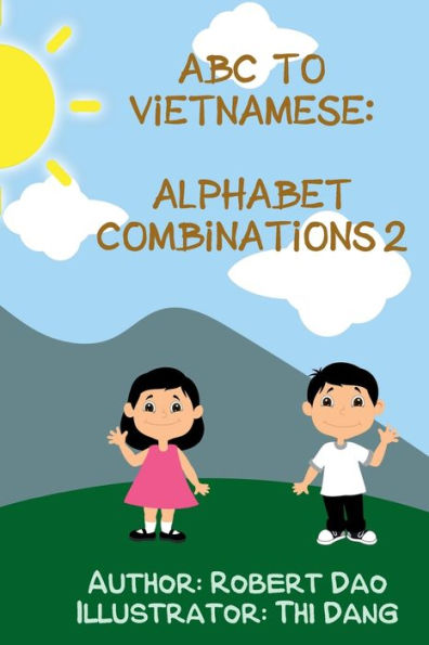 ABC to Vietnamese: Combination Alphabet 2: Chu Tieng Viet:Learn Bilingual English/Vietnamese