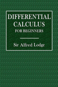 Title: Differential Calculus for Beginners, Author: Alfred Lodge