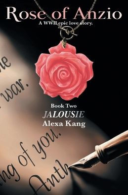 Rose of Anzio Book Two - Jalousie: A WWII Epic Love Story