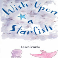 Title: Wish Upon a Starfish, Author: Lauren Giannella