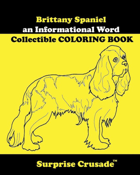 Brittany Spaniel an Informational Word Collectible COLORING BOOK