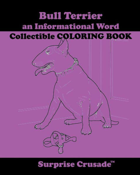 Bull Terrier an Informational Word Collectible COLORING BOOK