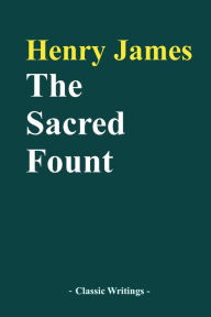 Title: The Sacred Fount, Author: Henry James