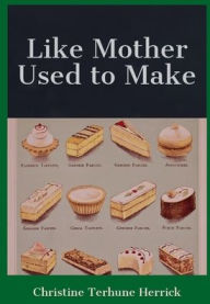 Title: Like Mother Used to Make, Author: Christine Herrick