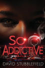 So Addictive