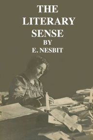 Title: The Literary Sense, Author: E. Nesbit