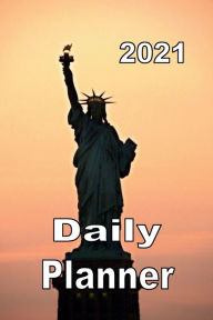 Title: 2021 Daily Planner Statue of Liberty Sunset, Author: Tommy Bromley