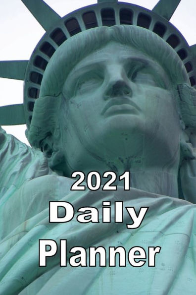 2021 Daily Planner Statue of Liberty Up Close