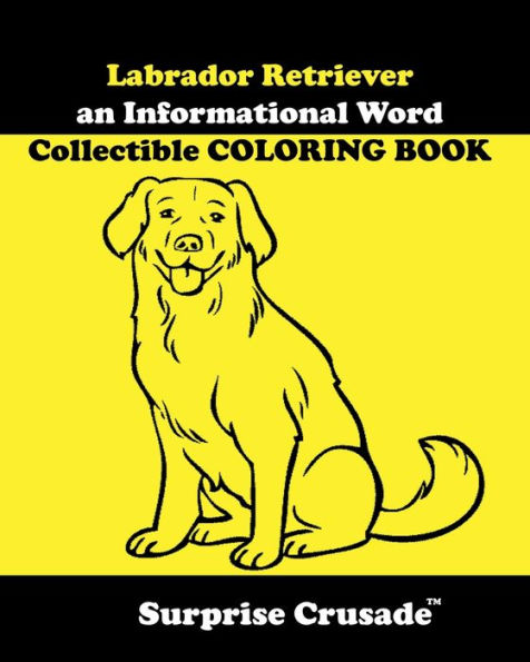 Labrador Retriever an Informational Word Collectible COLORING BOOK