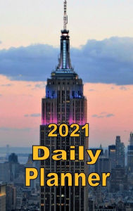 Title: 2021 Daily Planner Empire State Building, Author: Tommy Bromley