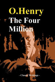 Title: The Four Million, Author: O. Henri