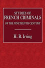 Studies of French Criminals of the Nineteenth Century