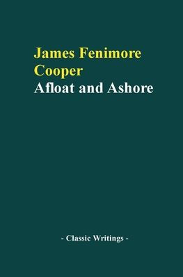 Afloat and Ashore, A Sea Tale