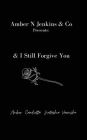 & I Still Forgive You