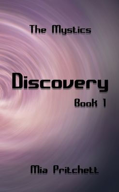 Discovery: The Mystics Book 1