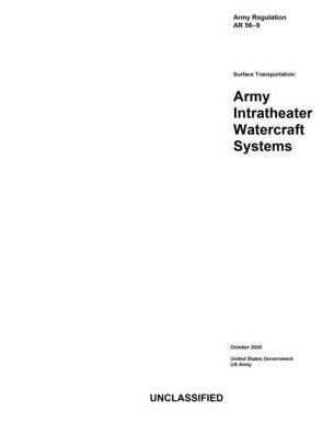 Army Regulation AR 56-9 Surface Transportation: Intratheater Watercraft Systems October 2020:
