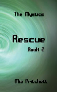 Title: Rescue: The Mystics Book 2, Author: Mia Pritchett