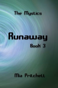 Title: Runaway: The Mystics Book 3, Author: Mia Pritchett