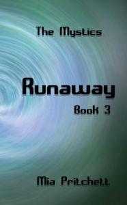 Title: Runaway: The Mystics Book 3, Author: Mia Pritchett