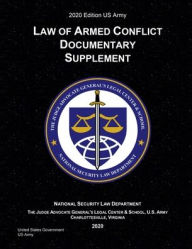 Title: 2020 Edition US Army Law of Armed Conflict Documentary Supplement, Author: United States Government Us Army