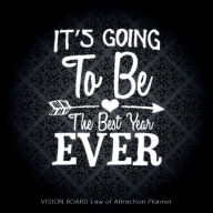 Title: IT'S GOING TO BE THE BEST YEAR EVER Law of attraction planner - Vision Board & Wish List Goal Getter: Royal Arabesque Pattern Secret Workbook (8.5 x 8.5) Bucket List Journal - Maximize Productivity Increase Happiness & Ach, Author: Natural Calm