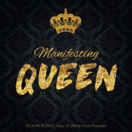Title: MANIFESTING QUEEN Law of attraction planner - Vision Board & Wish List Goal Getter: Golden Crown Royal Arabesque Pattern Secret Workbook (8.5 x 8.5) Bucket List Journal - Maximize Productivity Increase Ha, Author: Natural Calm