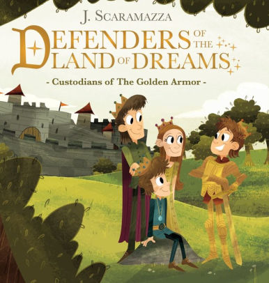 Defenders of The Land of Dreams: Custodians of The Golden Armor