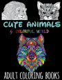 CUTE ANIMALS Adult Coloring Books for Stress Relief and Calm Down: Relaxing gifts Color Animals - Coloring Books for Adults 8.5 x 11 Large Journal Sketch Book - Zentangle Coloring Book