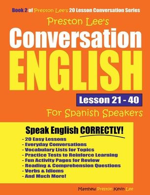 Preston Lee's Conversation English For Spanish Speakers Lesson 21 - 40