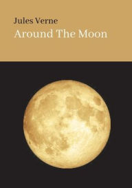 Title: AROUND THE MOON, Author: Jules Verne