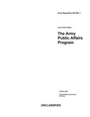 Army Regulation AR 360-1 The Public Affairs Program October 2020