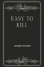 Easy to Kill