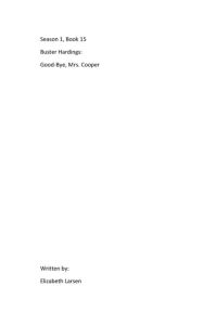 Title: Season 1, Book 15 Buster Hardings: Good-Bye, Mrs. Cooper:, Author: Elizabeth  Larsen