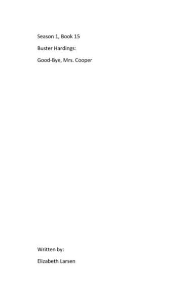 Season 1, Book 15 Buster Hardings: Good-Bye, Mrs. Cooper: