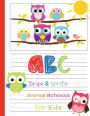 ABC Draw and Write - Cute Smart Owls Pattern Mead Composition Notebook Primary Journal Grade K-2: Handwriting Calligraphy Practice PreK & Kindergarten Workbook Preschool Activity Book - Lined Paper with Picture Space