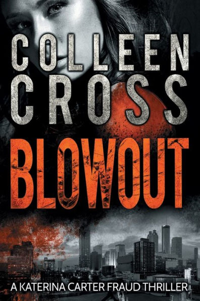 Blowout: A Katerina Carter Fraud Thriller: