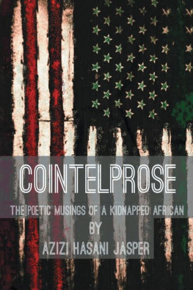 COINTELPROSE: The Poetic Musings of a Kidnapped African