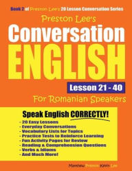 Title: Preston Lee's Conversation English For Romanian Speakers Lesson 21 - 40, Author: Kevin Lee