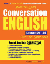 Title: Preston Lee's Conversation English For Thai Speakers Lesson 21 - 40, Author: Kevin Lee