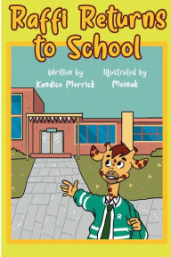 Title: Raffi Returns to School, Author: Kandice Merrick