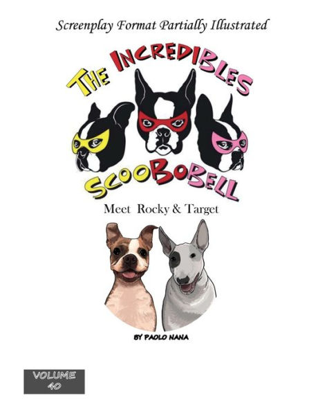 The Incredibles Scoobobell Meet Rocky & Target (Volume 40)